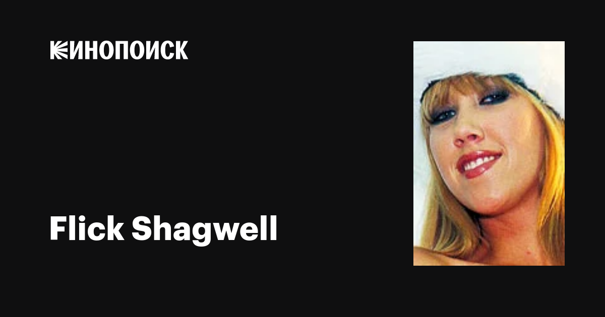 deborah palencia recommends Flick Shagwell