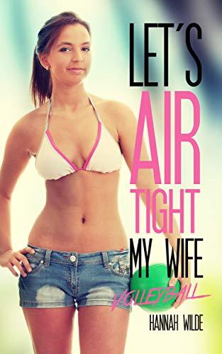 bellal alam recommends Airtight Wife