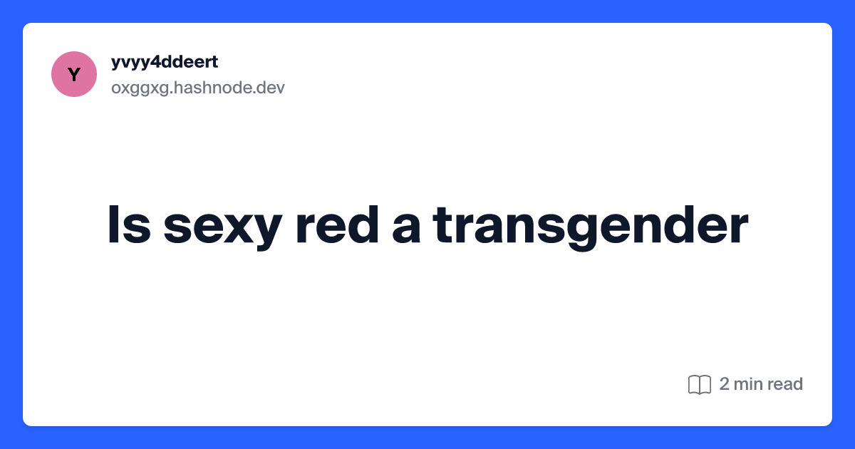 sexxy red transgender