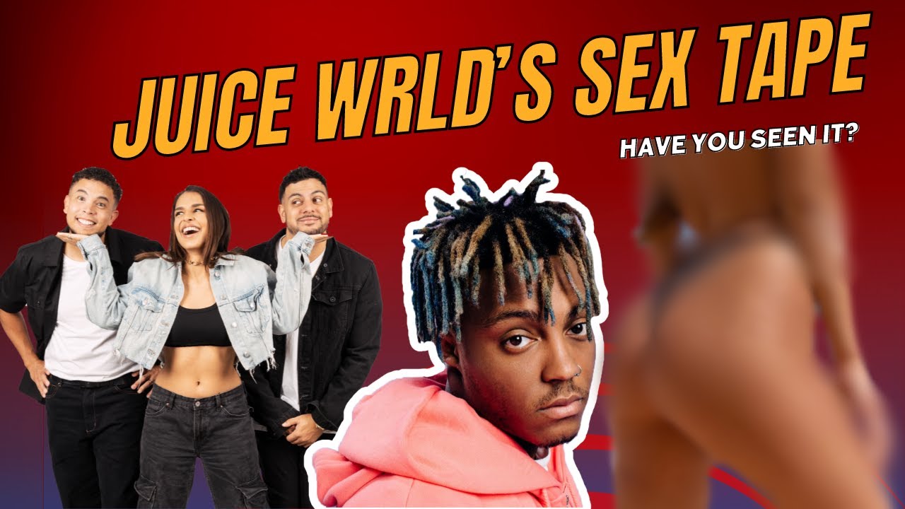 Best of Juice world sextape